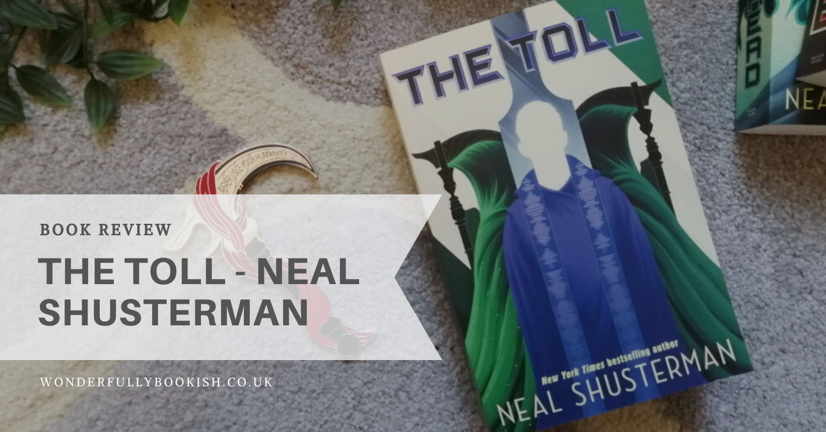 The Toll By Neal Shusterman (Arc Of A Scythe #3) - Spoiler-Free Book ...