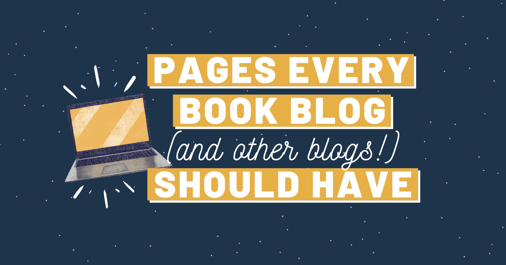 What Pages Should I Have On My Blog? 8 Essential Pages Every Book Blog ...