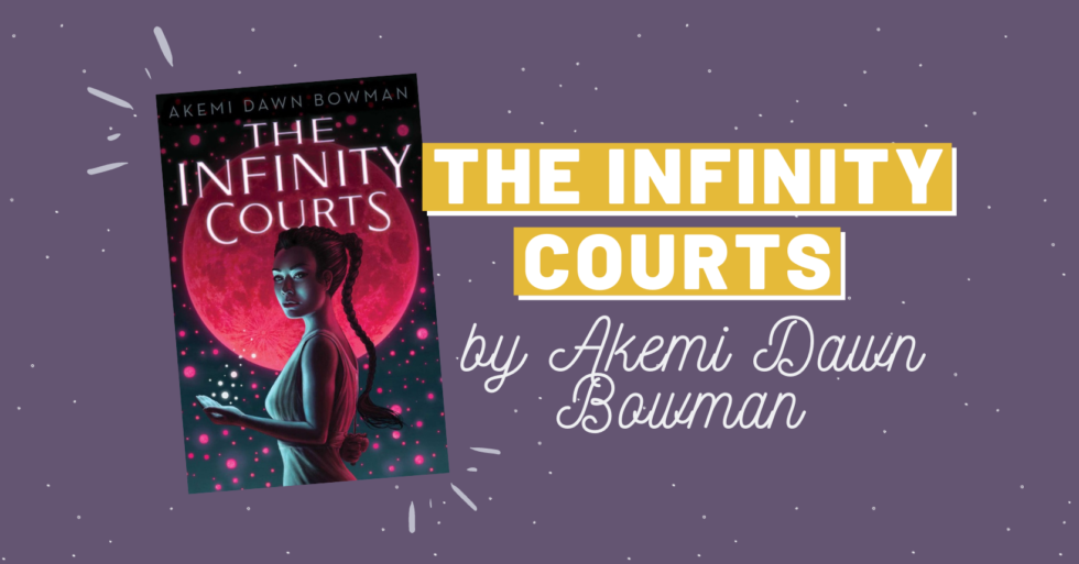 the infinity courts by akemi dawn bowman